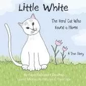 Little White: The Feral Cat Who Found a Home