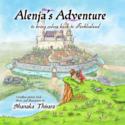 Alenja's Adventure: To bring colors back to Farblosland