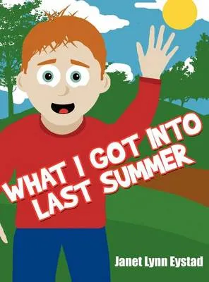What I Got Into Last Summer