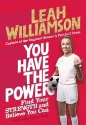 You Have the Power: Find Your Strength and Believe You Can by the Euros Winning Captain of the Lionesses
