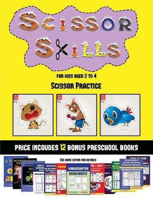 Scissor Practice (Scissor Skills for Kids Aged 2 to 4): 20 full-color kindergarten activity sheets designed to develop scissor skills in preschool children. The price of this book includes 12 printable PDF kindergarten workbooks