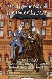 Mr. Bumbershoot: The Umbrella Man