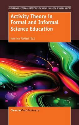 Activity Theory in Formal and Informal Science Education