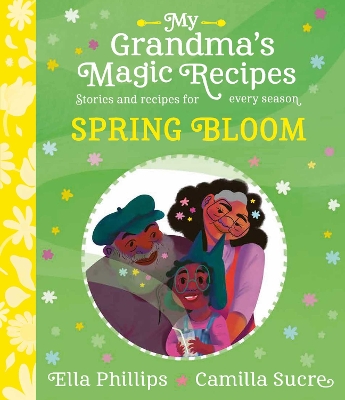 My Grandma's Magic Recipes: Spring Bloom: A charming spring story, with seasonal recipes