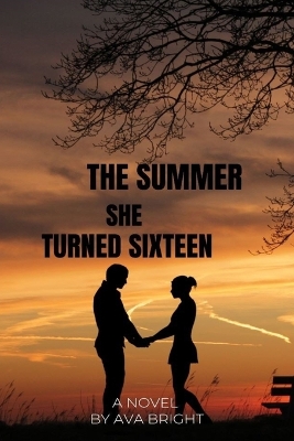 The Summer She Turned Sixteen
