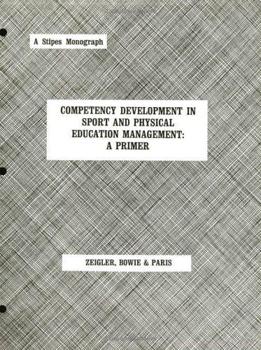 Competency Development in Sport and Physical Education Management: A Primer