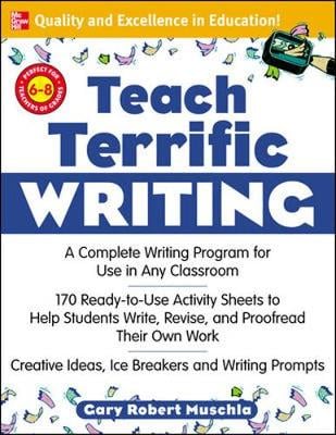 Teach Terrific Writing, Grades 6-8