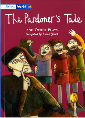 Literacy World Stage 4 Fiction: The Pardoner's Tale and Other Plays (6 Pack)