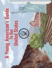 A Young American's Guide to Our United States