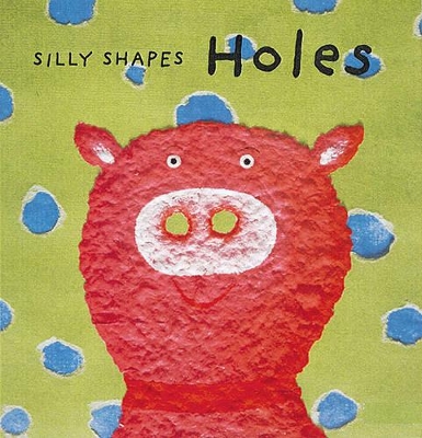 Silly Shapes: Holes