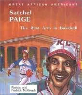Satchel Paige: The Best Arm in Baseball