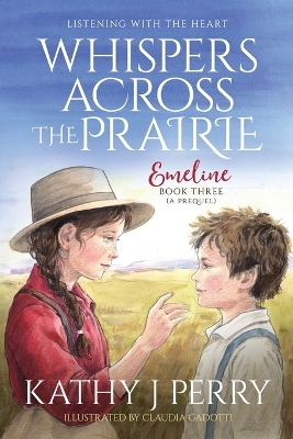 Whispers Across the Prairie: Listening With the Heart