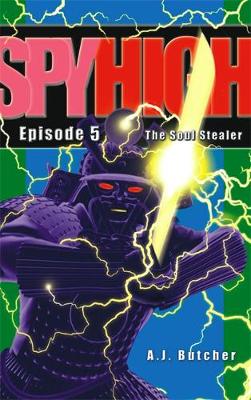 Spy High 1: The Soul Stealer: Number 5 in series