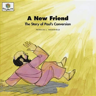 A New Friend: God Loves Me Storybooks #48