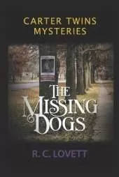 Carter Twin Mysteries: The Missing Dogs