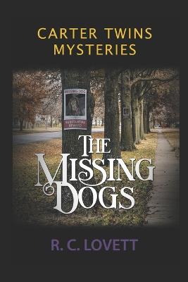 Carter Twin Mysteries: The Missing Dogs