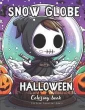 Snow Globe Halloween Coloring Book for Kids, Teens and Adults: 45 Simple Images to Stress Relief and Relaxing Coloring