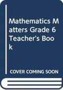 Mathematics Matters Grade 6 Teacher's Book