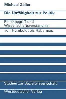 Die Unfahigkeit zur Politik