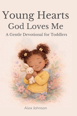 Young Hearts: God Loves Me: God Loves Me: Young Hearts: God Loves Me