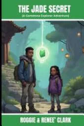 The Jade Secret (A Gemstone Explorer Adventure): A Science Fiction Adventure for Kids About Jade, Courage, and Doing What Is Right