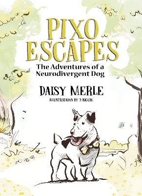 Pixo Escapes: The Adventures of a Neurodivergent Dog