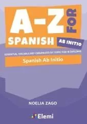 A-Z for Spanish Ab Initio: Essential vocabulary organized by topic for IB Diploma
