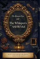 The Rowan Five and The Whispers of Ashwyke