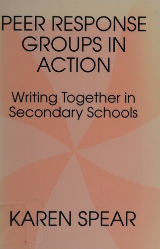 Peer Response Groups in Action: Writing Together in Secondary Schools