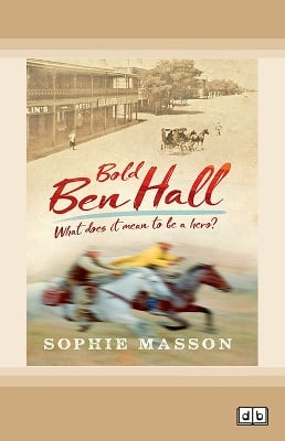 Our History: Bold Ben Hall