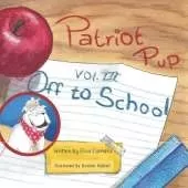Patriot Pup Volume III: Off to School