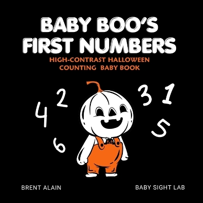 Baby Boo's First Numbers: High-Contrast Halloween Counting Book for Newborns and Babies