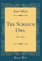 The Screech Owl: Dec., 1932 (Classic Reprint)