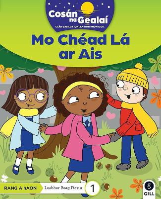 COSAN NA GEALAI Mo Chead La ar Ais: 1st Class Fiction Reader 1