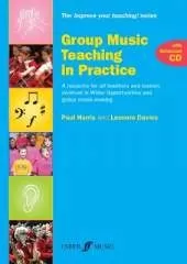 Group Music Teaching in Practice (with ECD): A resource for all teachers and leaders involved in Wider Opportunities and group music-making