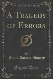 A Tragedy of Errors (Classic Reprint)