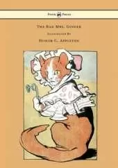 The Bad Mrs. Ginger Illustrated By Honor Appleton