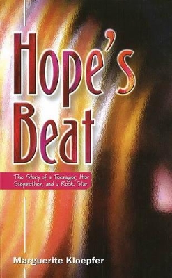 Hope's Beat: The Story of a Teenager, Her Stepmother, and a Rock Star