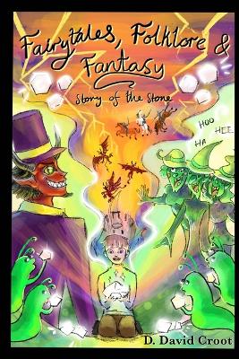 The story of the stone: Fairytales, folkore and fantasy!