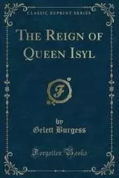 The Reign of Queen Isyl (Classic Reprint)