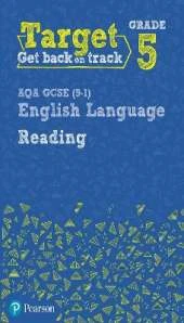 Target Grade 5 Reading AQA GCSE (9-1) English Language Workbook: Target Grade 5 Reading AQA GCSE (9-1) English Language Workbook