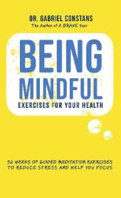 Being Mindful: Exercises For Your Health