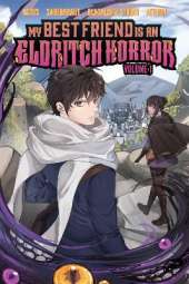 My Best Friend is an Eldritch Horror, Vol. 1 (Graphic Novel)
