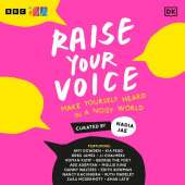 Raise Your Voice: Make Yourself Heard in a Noisy World