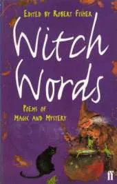 Witch Words: Poems of Magic and Mystery