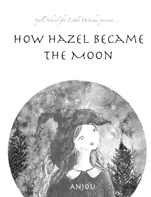 How Hazel Became the Moon