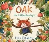 Oak, the Littlest Leaf Girl: A perfect cosy bedtime story for kids aged 3-5 all about family, finding your courage and the magic of the seasons!