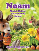 Noam Moriah Hallow: Easter Bunny School
