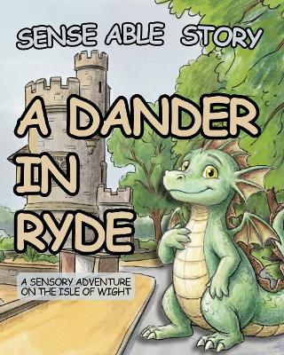 A A Dander in Ryde: Sense Able Story