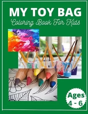 My Toy Bag: Amazing Coloring Book